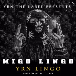 DJ Durel - Migo Lingo (Hosted By YRN Lingo)